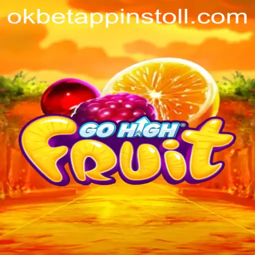Exploring the Exciting World of GoHighFruit and OKBET
