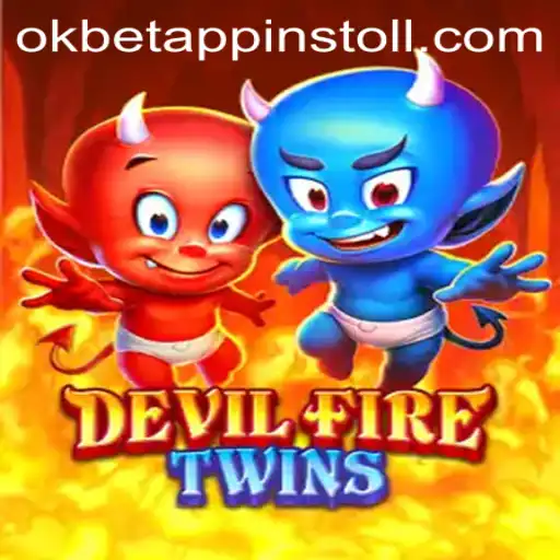 The Exciting World of DevilFireTwins and the Rise of OKBET