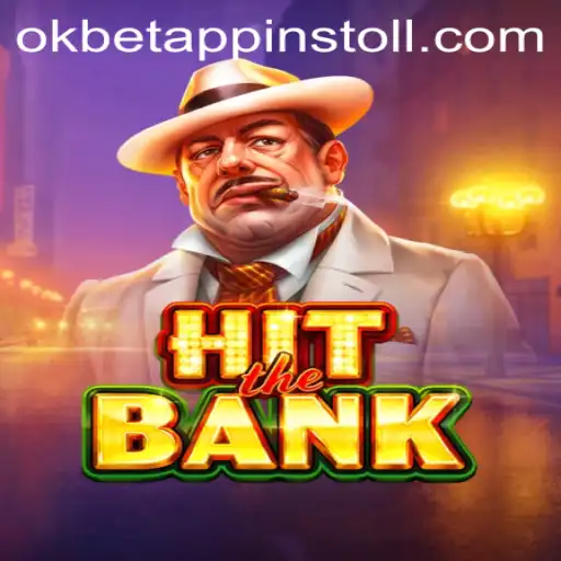 Exploring HitTheBank: A Riveting Experience with OKBET