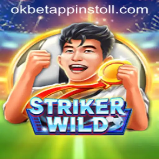 Exploring StrikerWILD: A Comprehensive Guide with OKBET