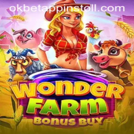 Explore the Thrilling World of WonderFarmBonusBuy with OKBET